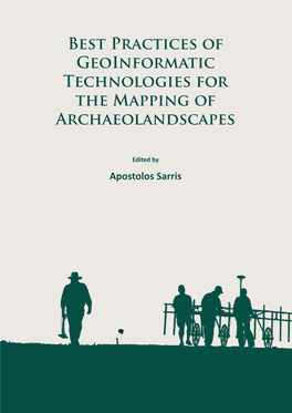 Best Practices of Geoinformatic Technologies for the Mapping of Archaeolandscapes Encourage Their Widespread Adoption by the Archaeological Community