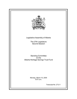 Legislative Assembly of Alberta the 27Th Legislature Second Session Standing Committee on the Alberta Heritage Savings Trust