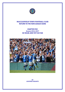 Macclesfield Town Football Club Return to the Non-League Scene Chapter Five So Near and Yet So