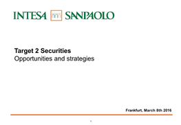 Target 2 Securities Opportunities and Strategies