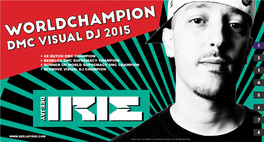 Worldchampion Dmc Visual Dj 2015 + 4X Dutch Dmc Champion + Benelux Dmc Supremacy Champion + Runner up World Supremacy Dmc Champion + Mixmove Visual Dj Champion Deejay