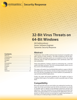 32-Bit Virus Threats on 64-Bit Windows Atli Guðmundsson Senior Software Engineer Symantec Security Response