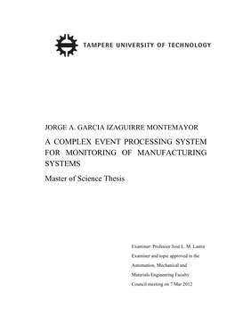 A COMPLEX EVENT PROCESSING SYSTEM for MONITORING of MANUFACTURING SYSTEMS Master of Science Thesis