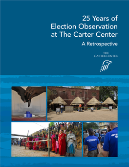 25 Years of Election Observation at the Carter Center: a Retrospective