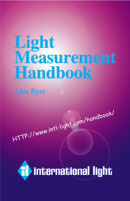 Light Measurement Handbook © 1998 by Alex Ryer, International Light Inc