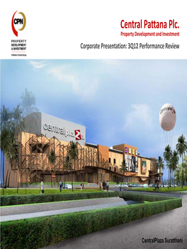 Central Pattana Plc. Property Development and Investment Corporate Presentation: 3Q12 Performance Review