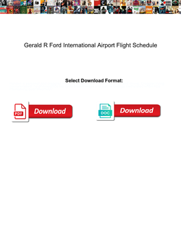 Gerald R Ford International Airport Flight Schedule