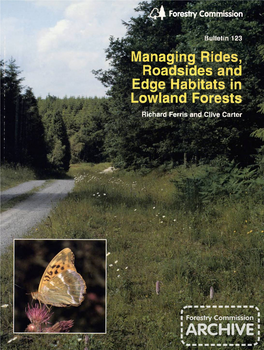 Forestry Commission Bulletin: Managing Rides, Roadsides and Edge Habitats in Lowland Forests