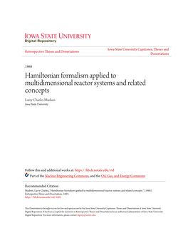 Hamiltonian Formalism Applied to Multidimensional Reactor Systems and Related Concepts Larry Charles Madsen Iowa State University