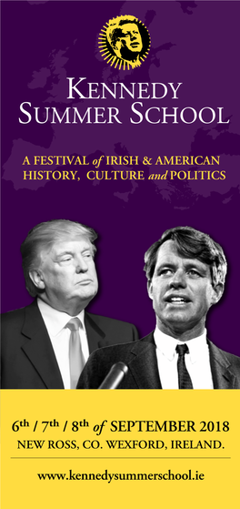 8Th September 2018 WELCOME We Are Happy and Honoured to Introduce Another Instalment of What Has Become a “Can’T Miss” Weekend on the Irish Political Calendar