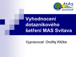 Vyhodnocení Dotazníkového Šetření MAS Svitava