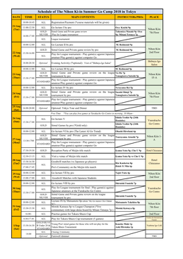 Schedule of the Nihon Ki-In Summer Go Camp 2018 in Tokyo DATE TIME STATUS MAIN CONTENTS Instructors/Pros PLACE