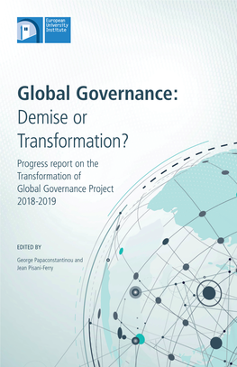 Global Governance: Demise Or Transformation? Progress Report on the Transformation of Global Governance Project 2018-2019