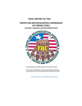 Final Report of the Truth and Reconciliation Commission of Liberia (Trc) Volume I: Findings and Determinations