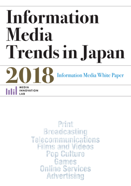 Information Media Trend in Japan 2018