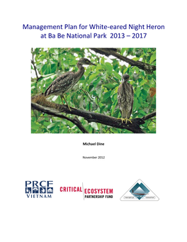 Management Plan for White-Eared Night Heron at Ba Be National Park 2013 – 2017