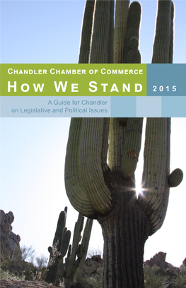 How We Stand 2015 a Guide for Chandler on Legislative and Political Issues Camille Cisek Orbital Sciences Chandler Chamber, 2015 Board Chair