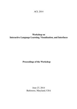 Proceedings of the Workshop on Interactive Language Learning, Visualization, and Interfaces, Pages 1–13, Baltimore, Maryland, USA, June 27, 2014