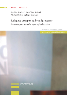 Religiøse Grupper Og Bruddprosesser Kunnskapsstatus, Erfaringer Og Hjelpebehov