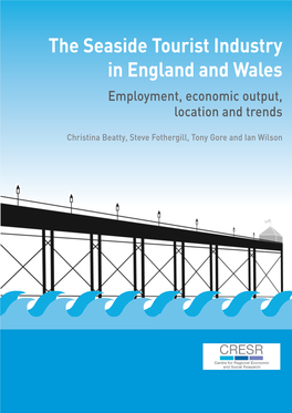 The Seaside Tourist Industry in England and Wales Employment, Economic Output, Location and Trends