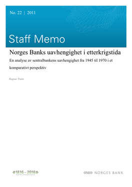Staff Memo Norges Banks Uavhengighet I Etterkrigstida En Analyse Av Sentralbankens Uavhengighet Fra 1945 Til 1970 I Et Komparativt Perspektiv