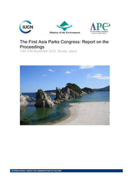 Asia Parks Congress: Report on the Proceedings 13Th-17Th November 2013, Sendai, Japan