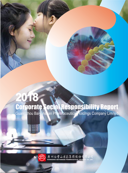 2018 Corporate Social Responsibility Report Guangzhou Baiyunshan Pharmaceutical Holdings Company Limited ABOUT THIS REPORT CONTENTS