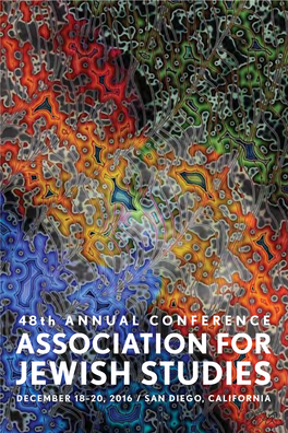 Association for Jewish Studies December 18–20, 2016 / San Diego, California Association for Jewish Studies