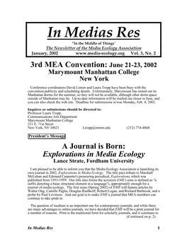 In Medias Res “In the Middle of Things” the Newsletter of the Media Ecology Association January, 2002 Vol