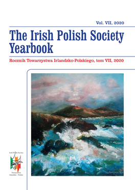 The Irish Polish Society Yearbook Rocznik Towarzystwa Irlandzko-Polskiego, Tom VII, 2020