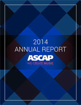 ASCAP Annual Report 2014 2 ASCAP President and Chairman Paul Williams ASCAP CEO Beth Matthews