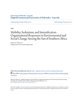 Mobility, Sedentism, and Intensification: Organizational Responses to Environmental and Social Change Among the San of Southern Africa Robert K