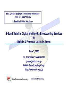 S-Band Satellite Digital Multimedia Broadcasting Services for Mobile & Personal Users in Japan