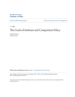 The Goals of Antitrust and Competition Policy Stephen Martin Purdue University