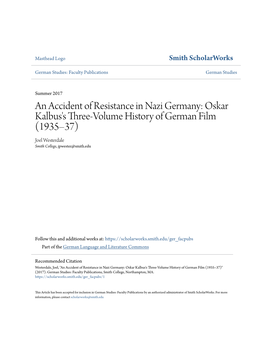 An Accident of Resistance in Nazi Germany: Oskar Kalbus's Three-Volume History of German Film (1935–37) Joel Westerdale Smith College, Jpwester@Smith.Edu