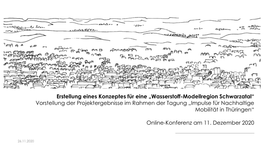 Wasserstoff-Modellregion Schwarzatal“ Vorstellung Der Projektergebnisse Im Rahmen Der Tagung „Impulse Für Nachhaltige Mobilität in Thüringen“
