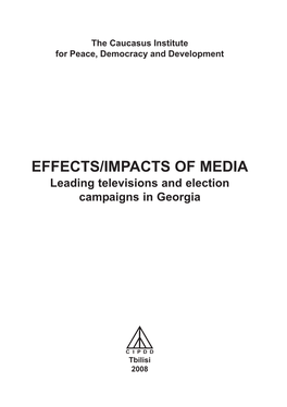 EFFECTS/IMPACTS of MEDIA Leading Televisions and Election Campaigns in Georgia