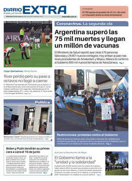 Argentina Superó Las 75 Mil Muertes Y Llegan Un Millón De Vacunas El Ministerio De Salud Reportó Ayer Otras 576 Personas Fallecidas Y 24.601 Nuevos Contagios