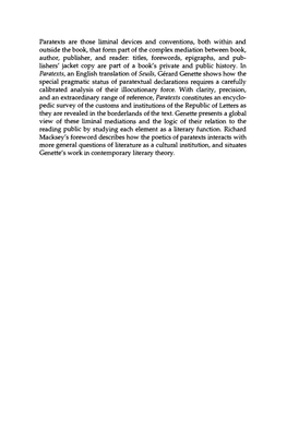 Paratexts Are Those Liminal Devices and Conventions, Both Within and Outside the Book, That Form Part of the Complex Mediation B