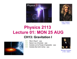 Physics 2113 Lecture 01: MON 25 AUG CH13: Gravitation I