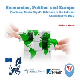 Economics, Politics and Europe the Czech Centre-Right’S Solutions to the Political Challenges of 2020