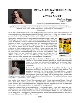 IMTA ALUM KATIE HOLMES in LOGAN LUCKY IMTA Press Release August 17, 2017 Logan Lucky Opens Nationwide Friday, August 18