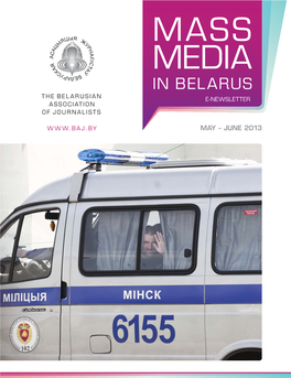 MASS MEDIA in BELARUS the Belarusian E-NEWSLETTER Association of Journalists