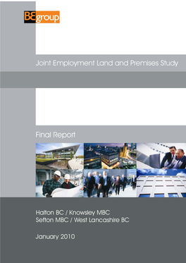 Final Report/January 2010/BE Group/Tel 01925 822112 Halton, Knowsley, Sefton and West Lancashire Joint Employment Land and Premises Study