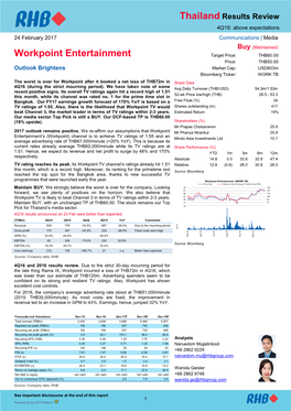 Workpoint Entertainment Target Price: THB60.00 Price: THB50.50 Outlook Brightens Market Cap: Usd603m Bloomberg Ticker: WORK TB