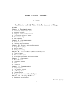 THREE DIMES of TOPOLOGY A. Candel Class Notes for Math 262, Winter 95-96, the University of Chicago. Preface Chapter I. Topologi