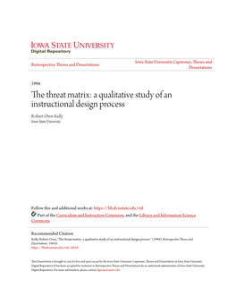 The Threat Matrix: a Qualitative Study of an Instructional Design Process Robert Oren Kelly Iowa State University