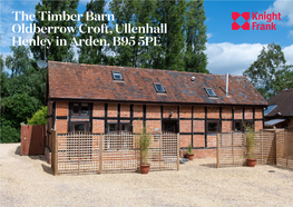 The Timber Barn Oldberrow Croft, Ullenhall Henley in Arden, B95