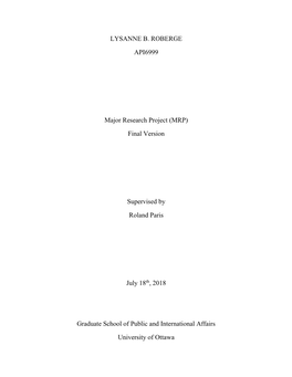 LYSANNE B. ROBERGE API6999 Major Research Project (MRP) Final Version Supervised by Roland Paris July 18Th, 2018 Graduate School