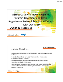 ASHP/SCCM Pharmacology Series: Vitamin Treatment and Renin- Angiotensin System Inhibition in Patients with COVID-19